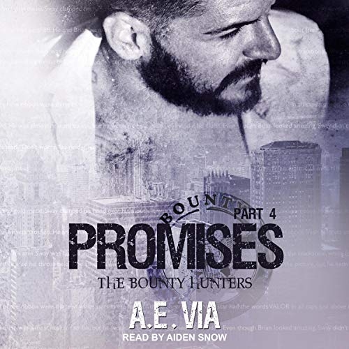 Promises Part 4 by A.E. Via