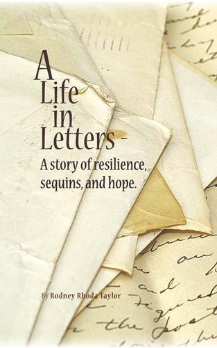 A Life in Letters: A Story of Resilience, Sequins and Hope by Rodney Rhoda Taylor